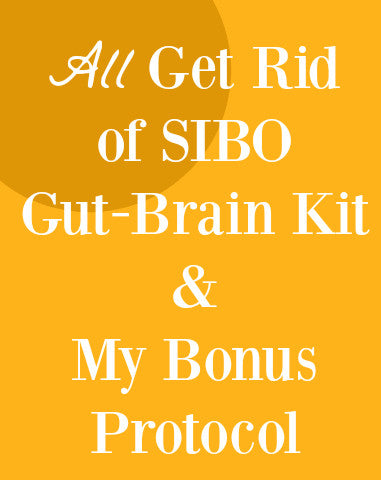 All Get Rid of SIBO Gut-Brain Kit & My Bonus Protocol