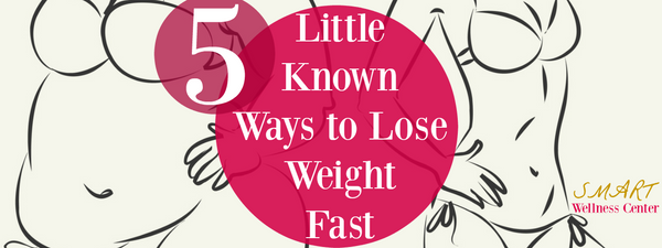 5 Little Known Ways to Lose Weight Fast