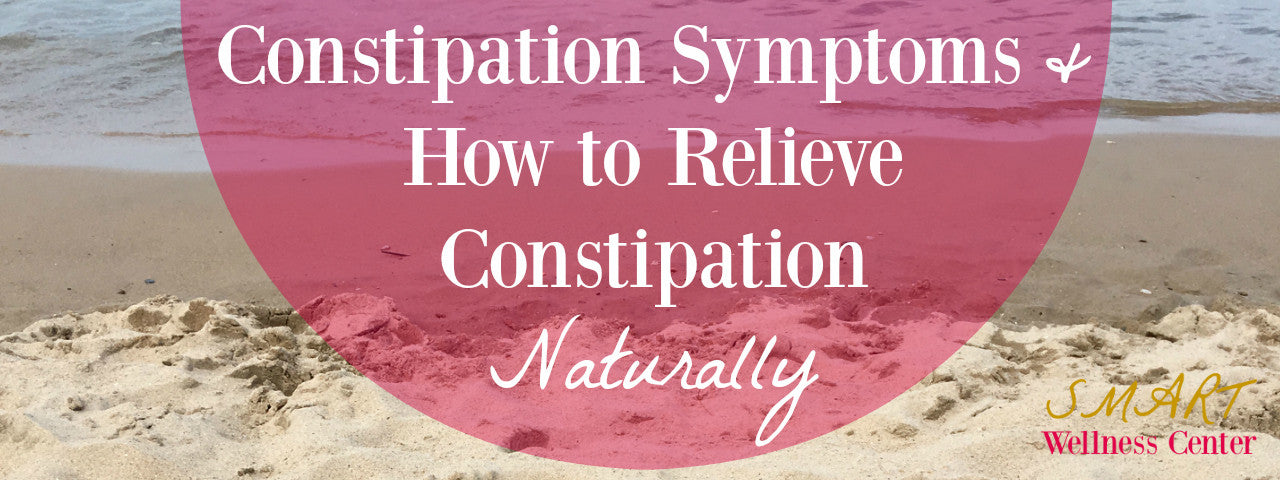 Constipation Symptoms & How to Relieve Constipation Naturally